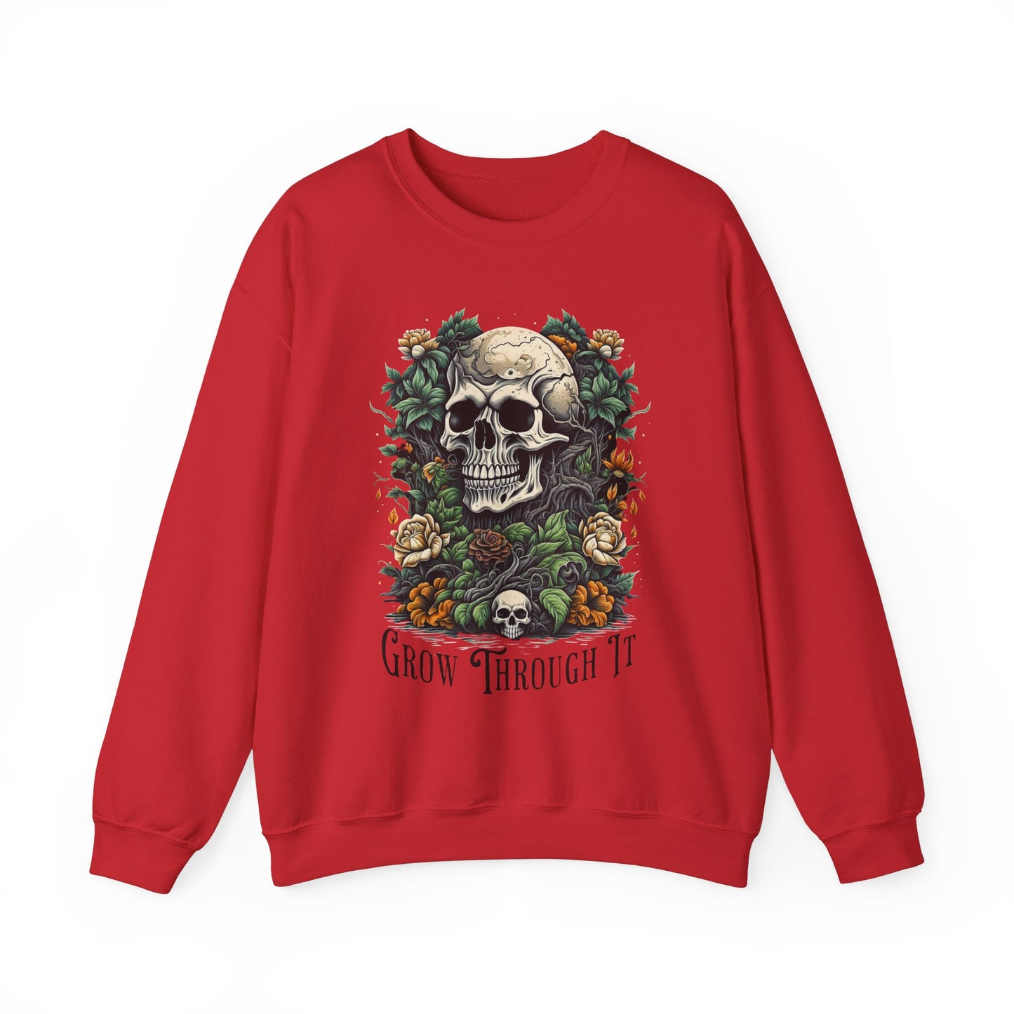 Sweatshirt Skull & Flowers | Grow Through It Motivational Sweatshirt | Unisex |