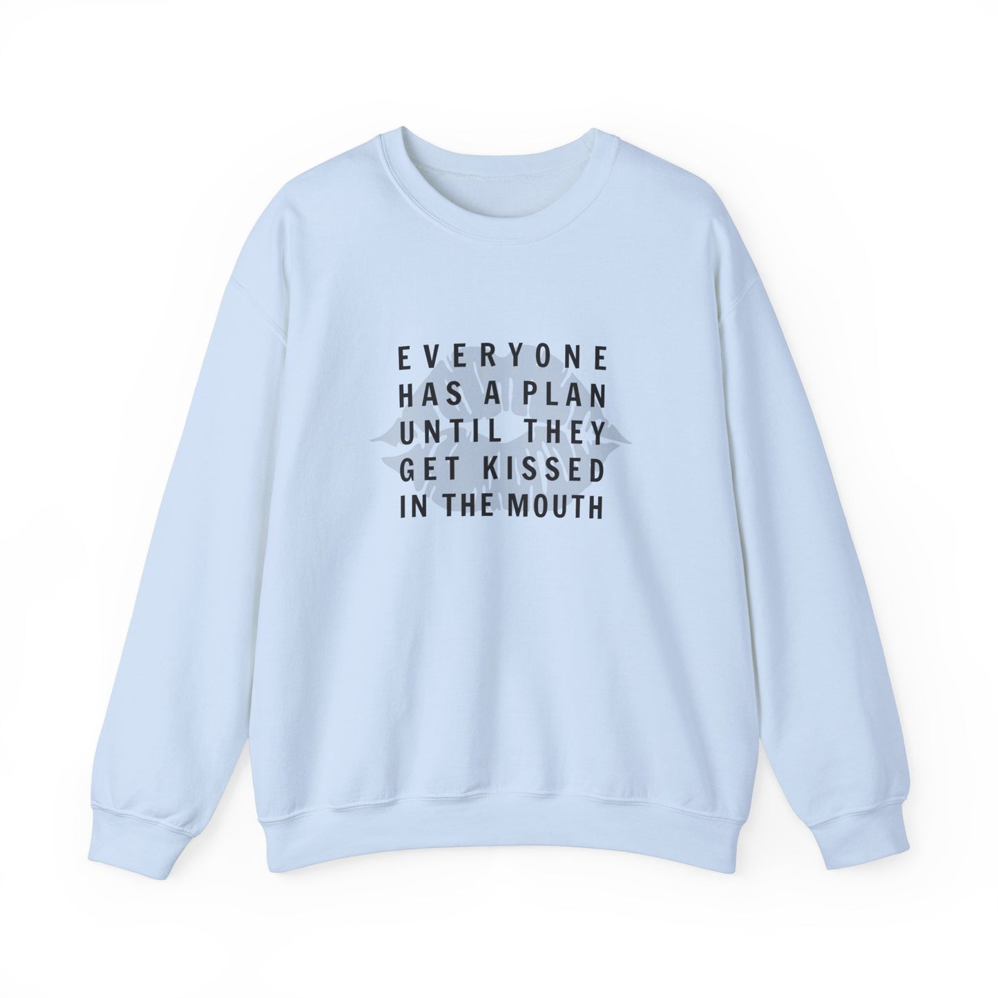 Everyone Has a Plan...Sweatshirt | Funny Christmas Sweater | Unisex Gift | Mike Tyson Quote