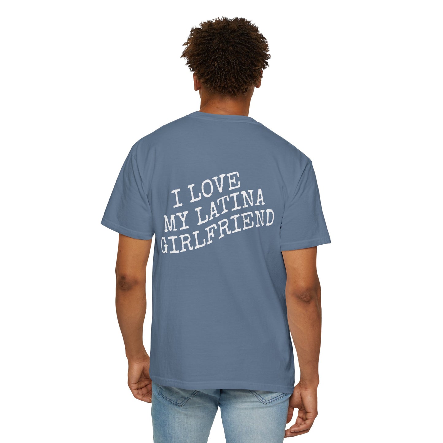 I Love My Latina Girlfriend T-Shirt | Boyfriend Gift |  Soft & Comfy Tee | Unisex | Gift for Latina | Funny Tee