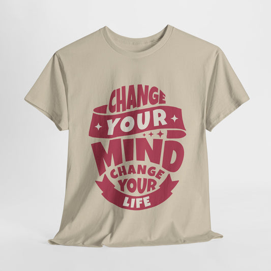 Change Your Mind, Change Your Life T-Shirt | Motivational Shirt | Positive Vibes Tee | Unisex | Inspirational Tee | Mindfulness Tee