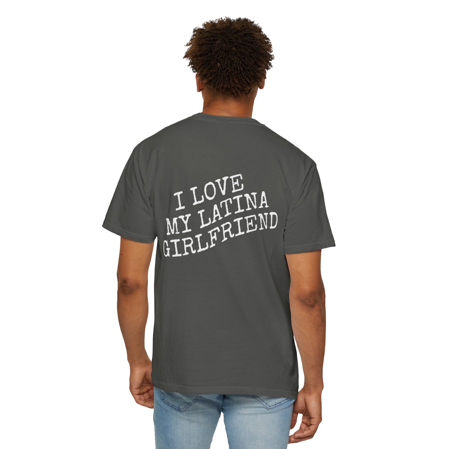 I Love My Latina Girlfriend T-Shirt | Boyfriend Gift |  Soft & Comfy Tee | Unisex | Gift for Latina | Funny Tee