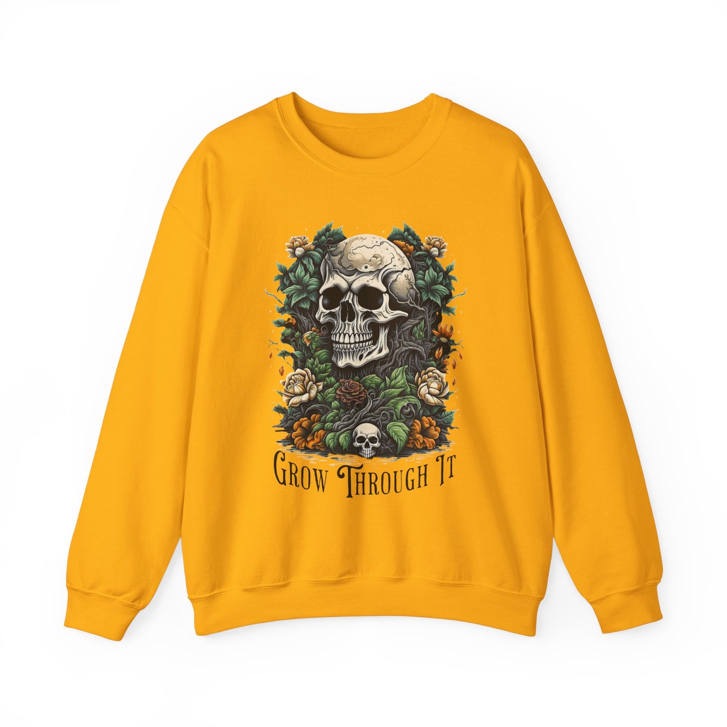 Sweatshirt Skull & Flowers | Grow Through It Motivational Sweatshirt | Unisex |