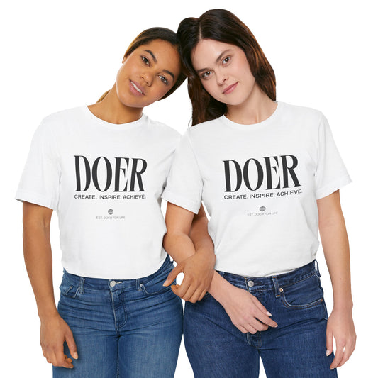 Doer Motivational T-Shirt | Create Inspire Achieve | Unisex Jersey Tee, Motivational Quote Tee | Gift for her | Gift for him | Inspirational