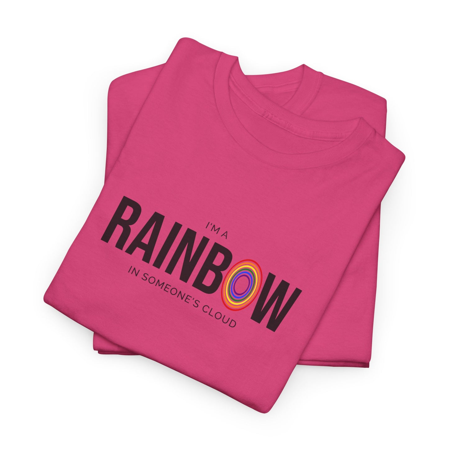 Be a Rainbow in Someone's Cloud" T-Shirt | Inspirational Unisex Tee | Kindness Gift | Special gift | Motivational Tee | Gift for her