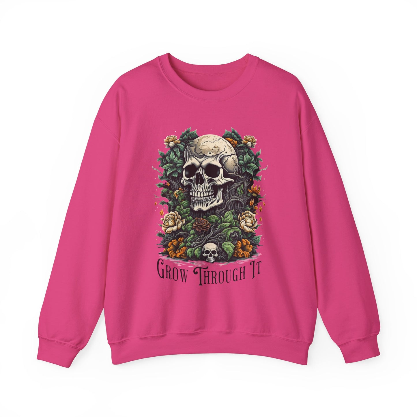 Sweatshirt Skull & Flowers | Grow Through It Motivational Sweatshirt | Unisex |