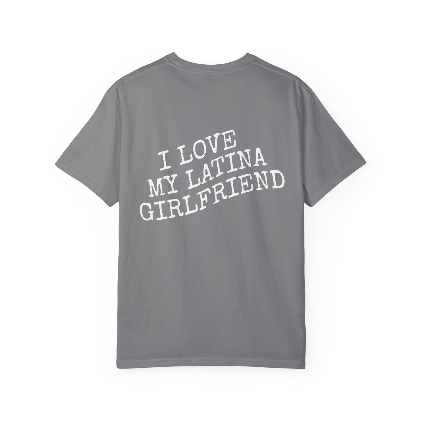 I Love My Latina Girlfriend T-Shirt | Boyfriend Gift |  Soft & Comfy Tee | Unisex | Gift for Latina | Funny Tee