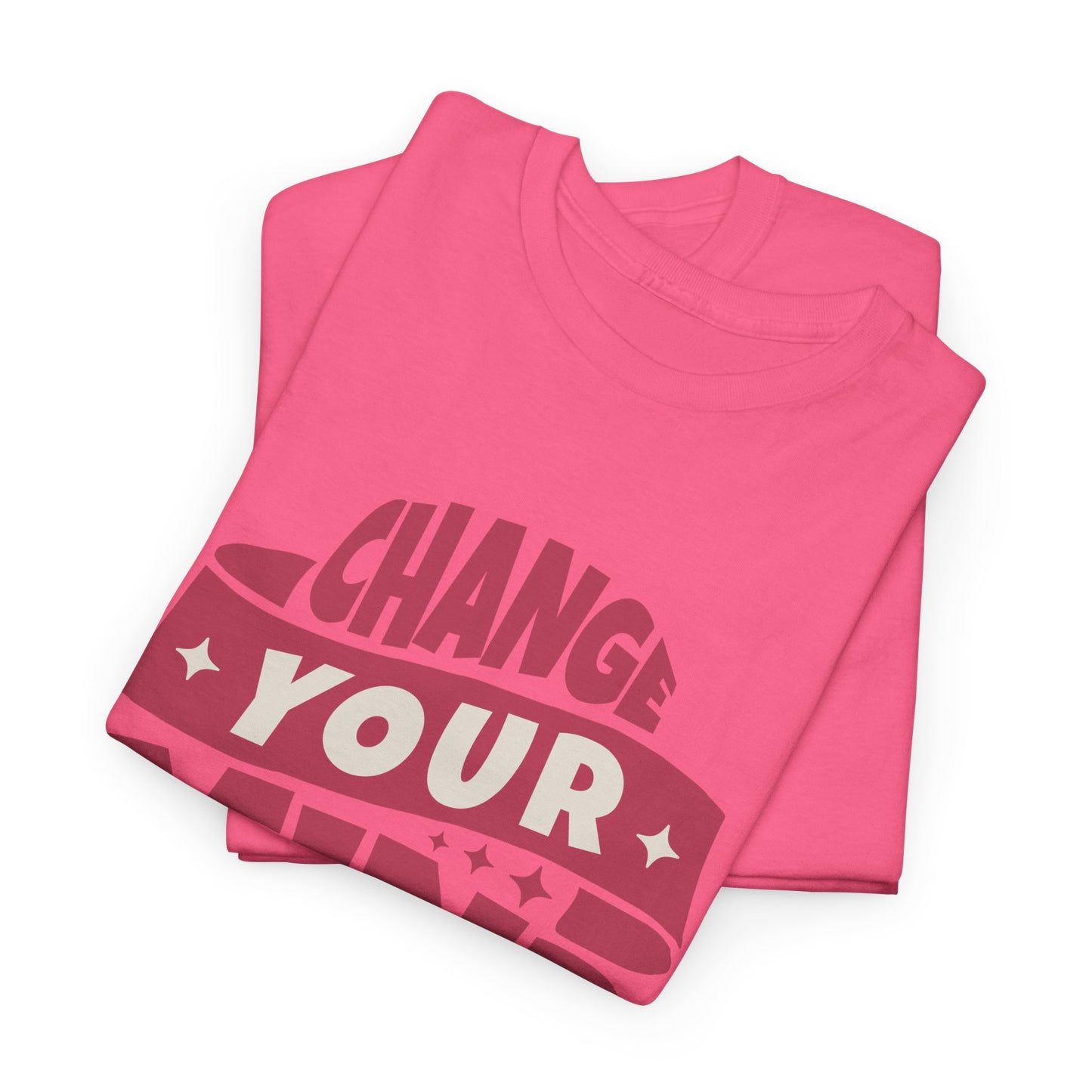 Change Your Mind, Change Your Life T-Shirt | Motivational Shirt | Positive Vibes Tee | Unisex | Inspirational Tee | Mindfulness Tee