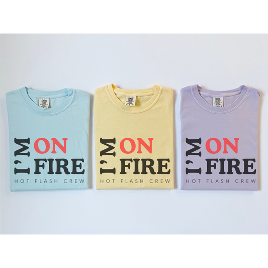 I'm On Fire Menopause T-Shirt | Hot Flash Crew | Funny Perimenopause Gift | Unisex Tee | Gift for Menopause | Perimenopause Gift