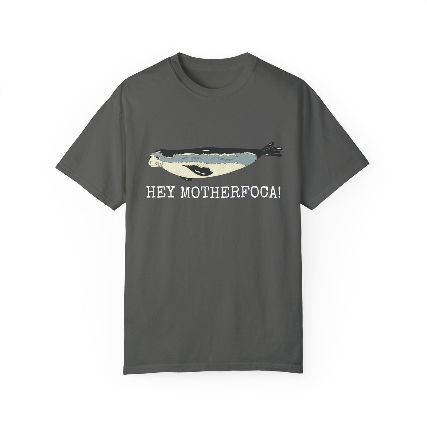 Hey MotherFoca! T-Shirt | Funny Seal Shirt |  Ocean Lover Gift | Unisex Tee