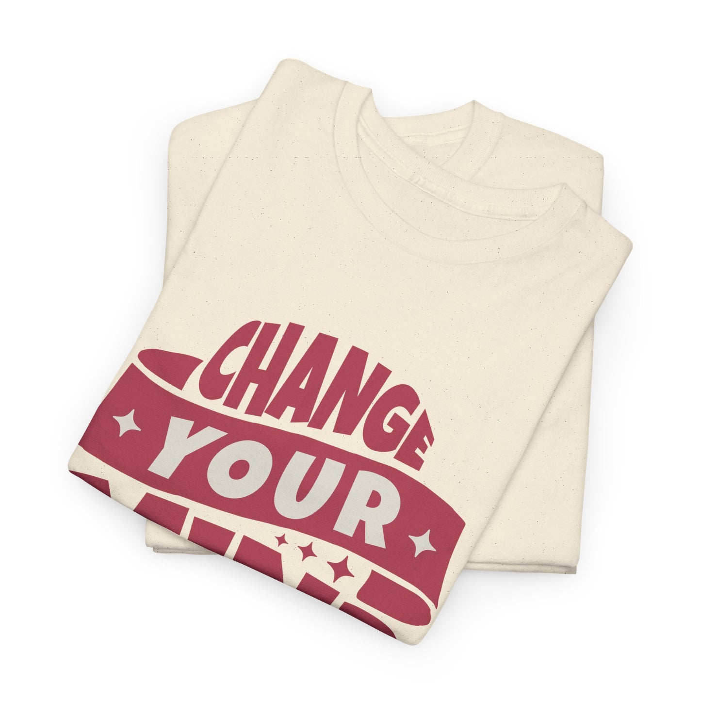 Change Your Mind, Change Your Life T-Shirt | Motivational Shirt | Positive Vibes Tee | Unisex | Inspirational Tee | Mindfulness Tee