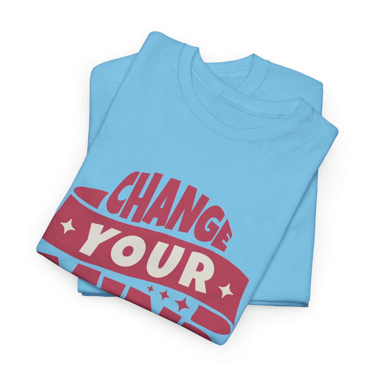 Change Your Mind, Change Your Life T-Shirt | Motivational Shirt | Positive Vibes Tee | Unisex | Inspirational Tee | Mindfulness Tee