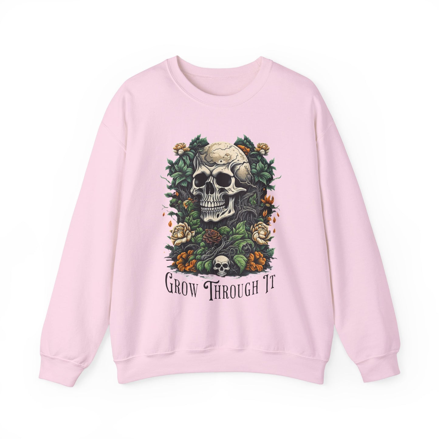 Sweatshirt Skull & Flowers | Grow Through It Motivational Sweatshirt | Unisex |