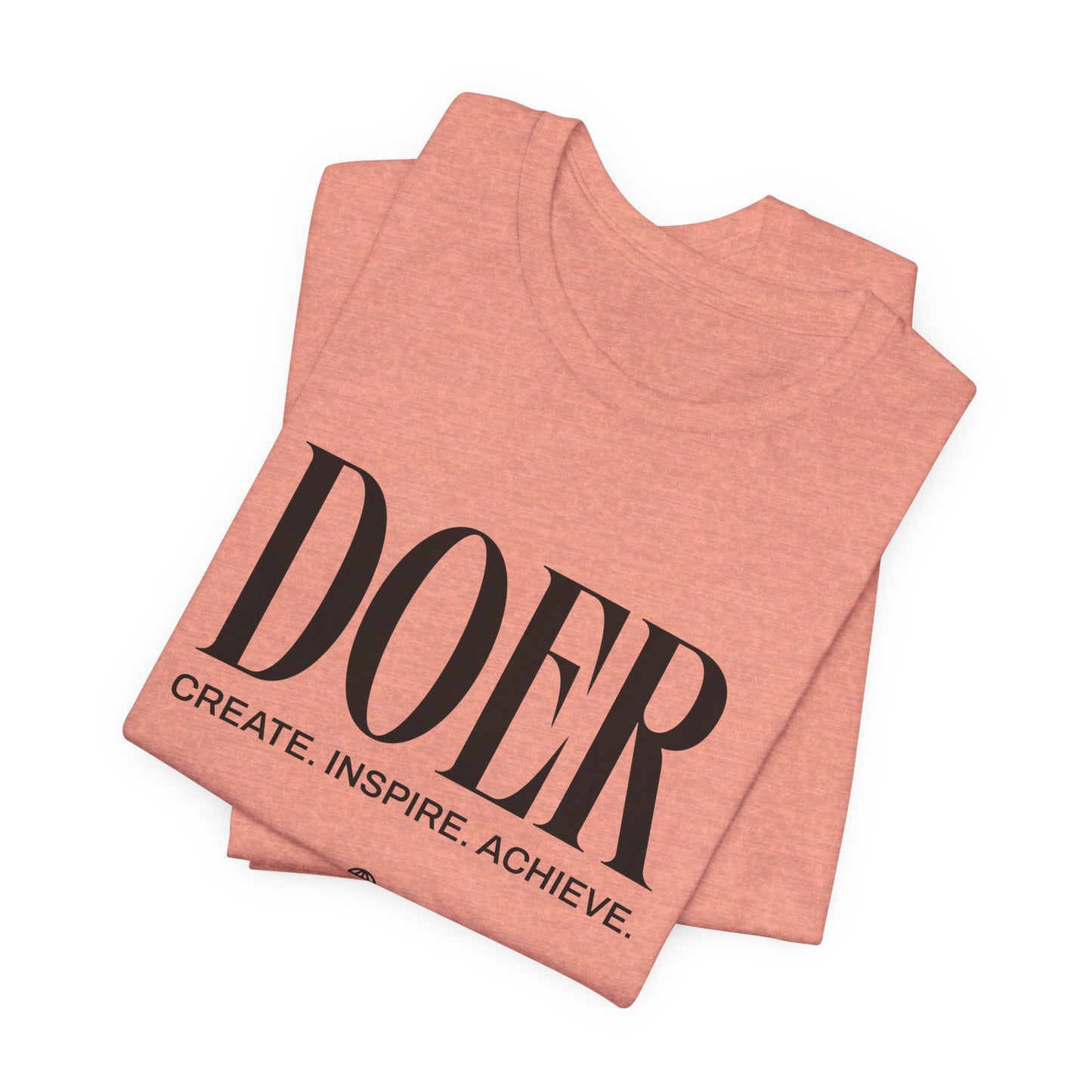 Doer Motivational T-Shirt | Create Inspire Achieve | Unisex Jersey Tee, Motivational Quote Tee | Gift for her | Gift for him | Inspirational