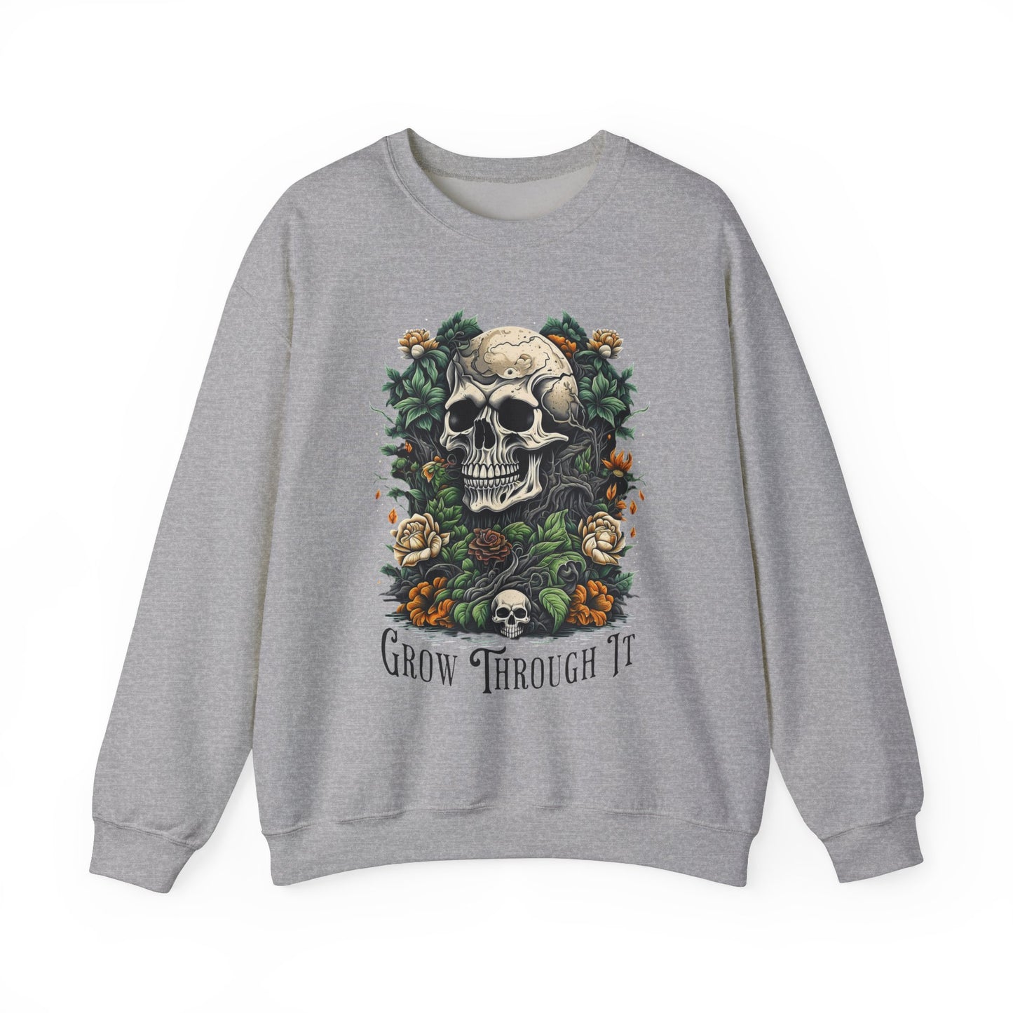 Sweatshirt Skull & Flowers | Grow Through It Motivational Sweatshirt | Unisex |